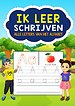 Ik Leer Schrijven - Alle Letters van het Alfabet