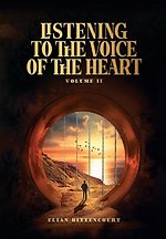 Listening to the Voice of the Heart - Volume II
