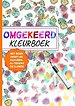 Omgekeerd Kleurboek - Het Boek Heeft de Kleuren, Jij Tekent de Lijnen