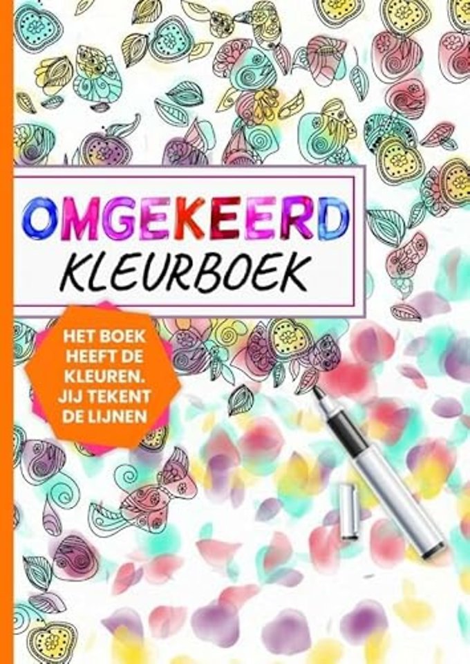 Omgekeerd Kleurboek - Het Boek Heeft de Kleuren, Jij Tekent de Lijnen