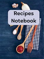 Rezept-Notizbuch: Rezeptbuch zum Eintragen der eigenen Rezepte, Rezeptnotizbuch