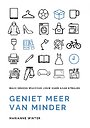 Geniet meer van minder Geniet meer van minder