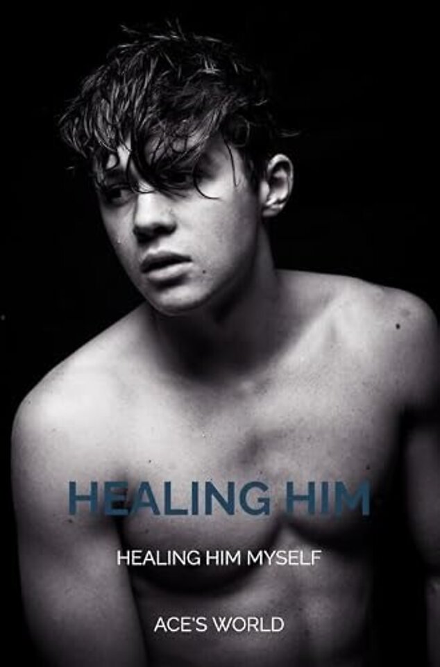 Healing Him Myself