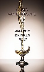 Waarom drinken wij?