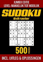 Sudoku Makkelijk tot Moeilijk - Jumbo Editie - 500 Puzzels - Incl. Uitleg en Oplossingen