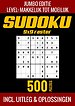 Sudoku Makkelijk tot Moeilijk - Jumbo Editie - 500 Puzzels - Incl. Uitleg en Oplossingen