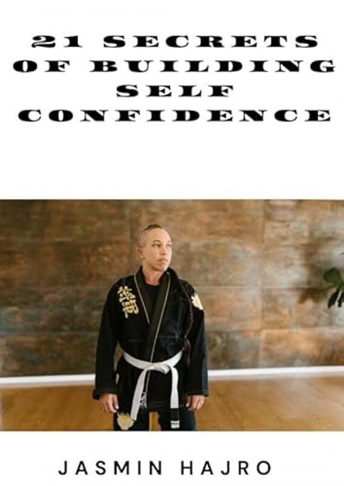 21 Secrets of building self confidence