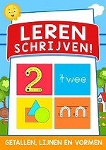 Leren Schrijven! : Getallen, Lijnen en Vormen
