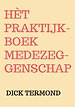 Hèt praktijkboek medezeggenschap