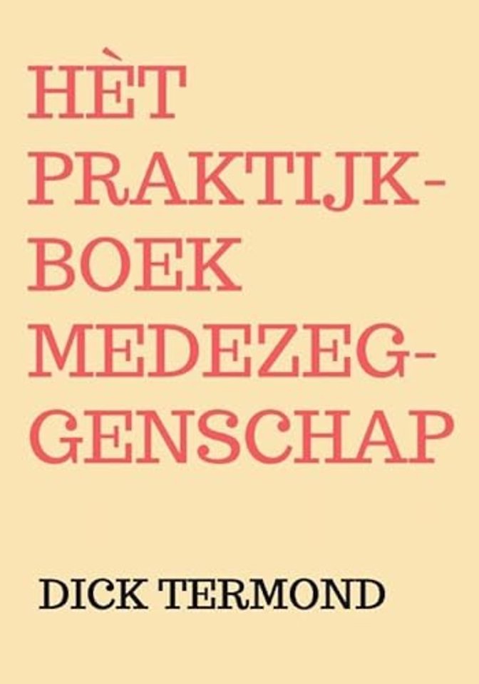 Hèt praktijkboek medezeggenschap