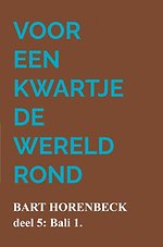 voor een kwartje de wereld rond 5 Bali 1