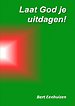 Laat God je uitdagen!