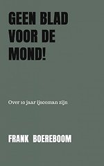 Geen blad voor de mond!