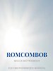 ROMCOMBOB
