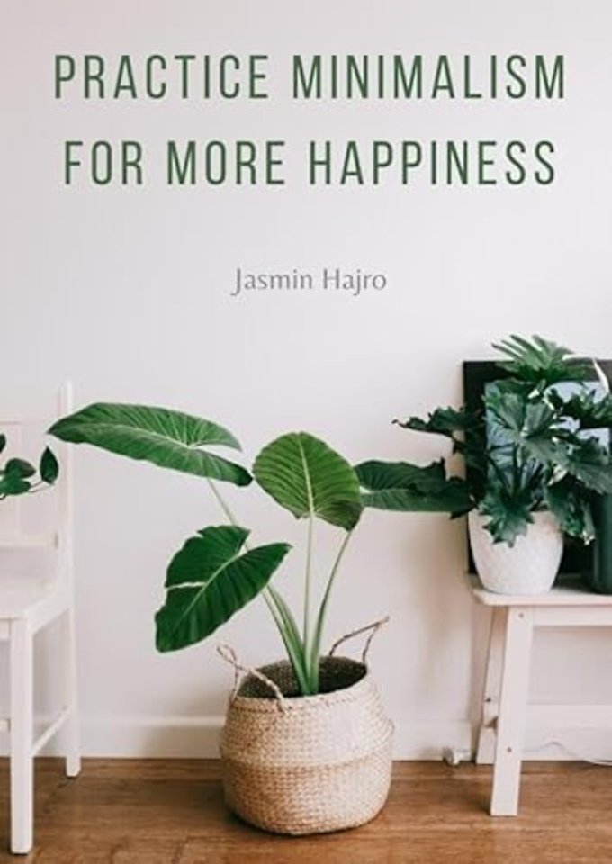 Practice minimalism for more happiness