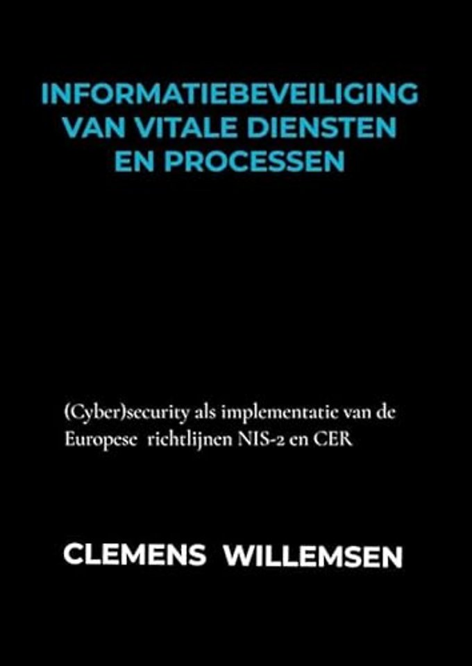 Informatiebeveiliging van vitale diensten en processen