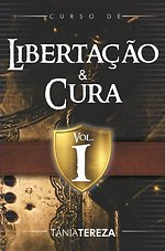 Curso de Libertação e Cura Volume 1