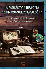 LA FANTÁSTICA HISTORIA DE UN CÓNSUL “CAMALEÓN”