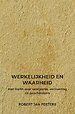 Werkelijkheid en Waarheid