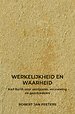 Werkelijkheid en Waarheid