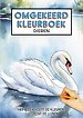 Omgekeerd Kleurboek - Dieren - Het Boek Heeft de Kleuren, Jij Tekent de Lijnen