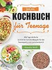 Das XXL Kochbuch für Teenager