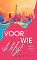 Voor wie ik blijf