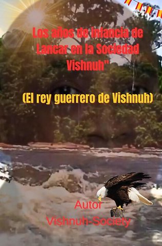 "Los años de infancia de Lancar en la Sociedad Vishnuh"