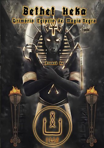 Bethet Heka- Grimorio Egípcio de Magia Negra