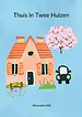 Thuis in Twee Huizen