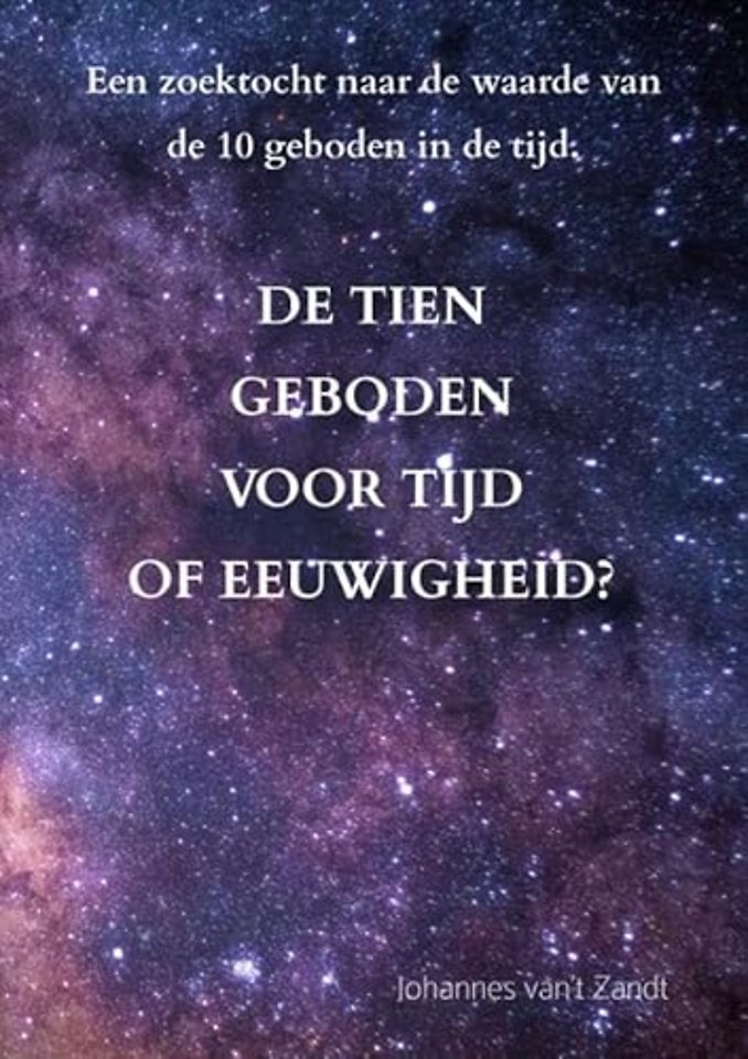 De tien geboden voor tijd of eeuwigheid?
