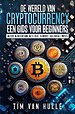DE WERELD VAN CRYPTOCURRENCY EEN GIDS VOOR BEGINNERS
