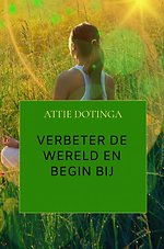 Verbeter de wereld en begin bij uzelf