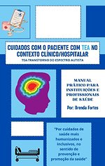 Cuidados com o Paciente com Tea no Contexto Clinico/Hospitalar