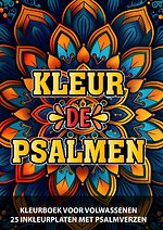 Christelijk Kleurboek voor Volwassenen en Jongeren - Kleur de Psalmen