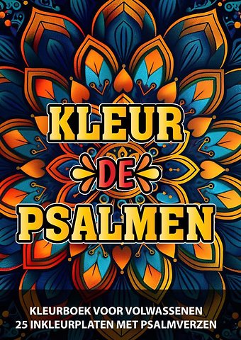 Christelijk Kleurboek voor Volwassenen en Jongeren - Kleur de Psalmen