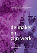 De maker en zijn werk