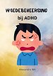Woedebeheersing bij ADHD