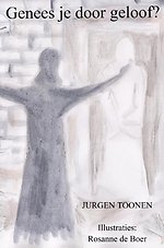 Genees je door geloof?