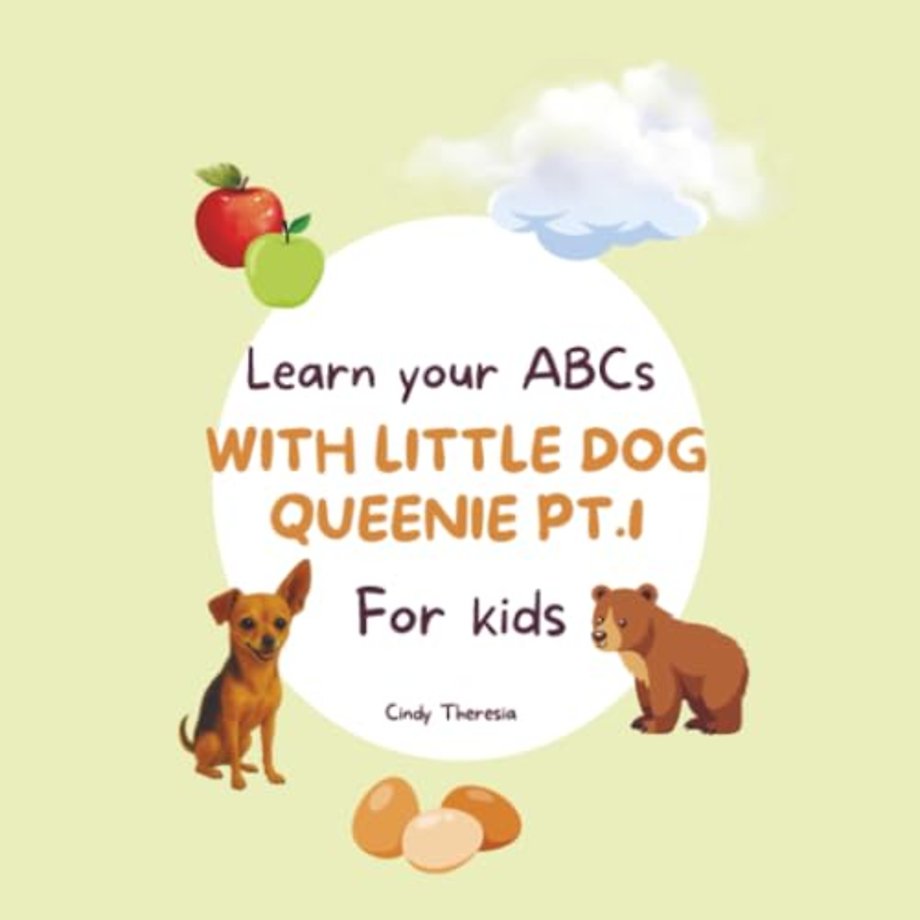Learn Your ABCs With Little Dog Queenie Pt. 1