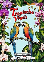 Inkleurplaten voor Volwassenen - Tropische Vogels