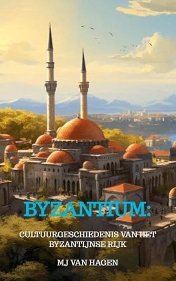 Byzantium: Van Constantijn tot Constantinopel