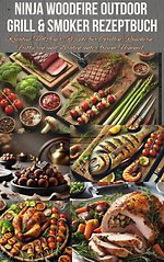 Ninja Woodfire Outdoor Grill & Smoker Rezeptbuch