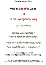 Van 'n slagoffer wees uit in die skeppende krag van my lewe