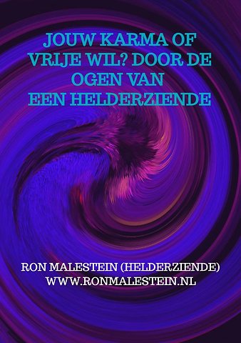 Jouw karma of vrije wil? Door de ogen van een helderziende.