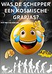 Was de schepper een kosmische grapjas?