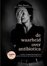 de waarheid over antibiotica