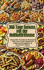366 Tage Genuss mit der Heißluftfritteuse: Gesunde & leckere Rezepte