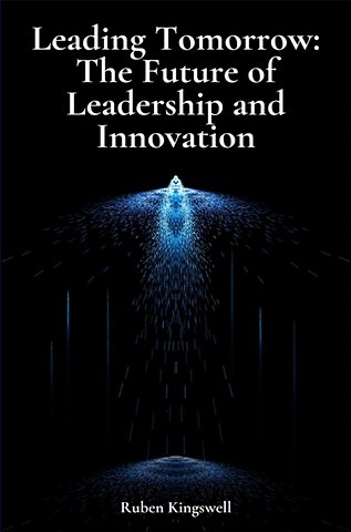 Leading Tomorrow: The Future of Leadership and Innovation