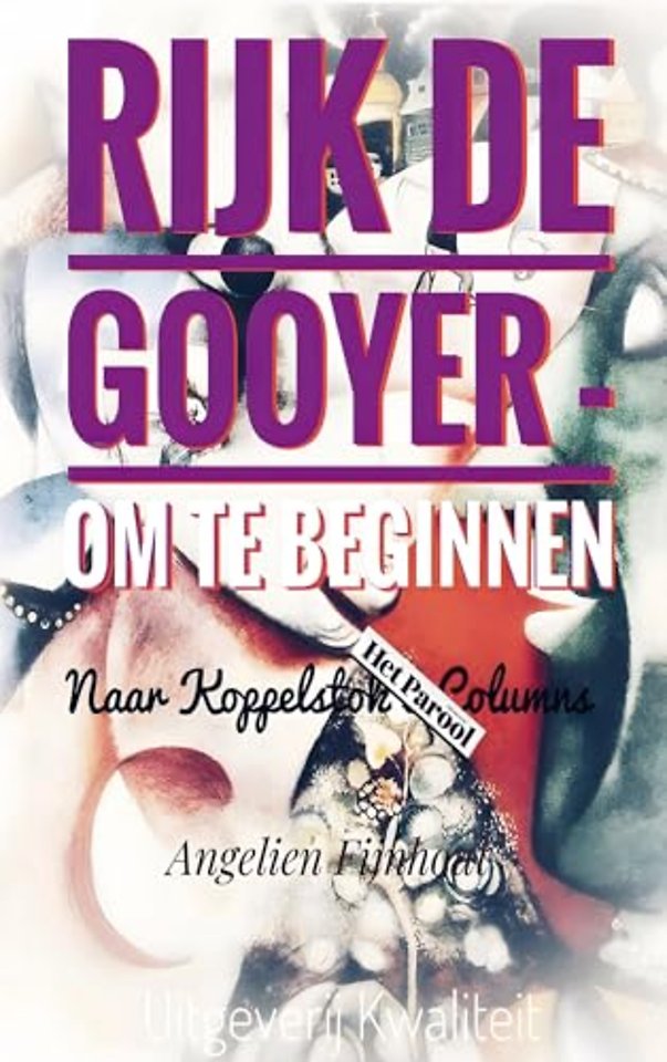 RIJK DE GOOYER - OM TE BEGINNEN